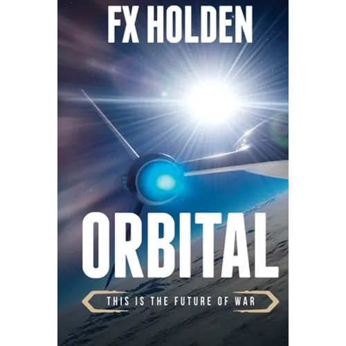 Orbital: This is the Future of War - Paperback