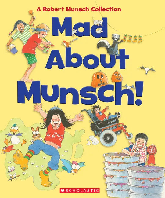 Mad about Munsch: A Robert Munsch Collection (Combined Volume): A Robert Munsch Collection - Hardcover