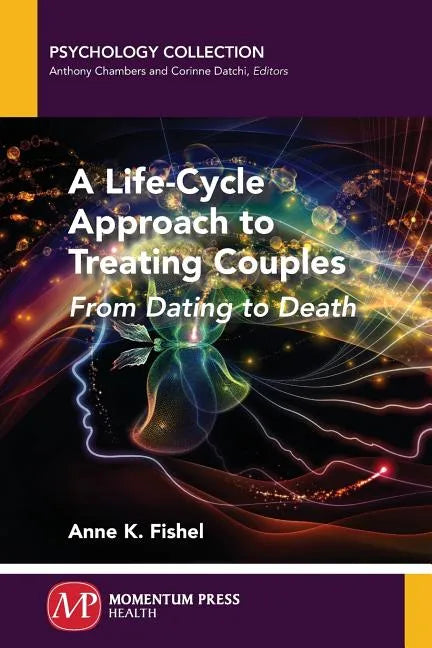 A Life-Cycle Approach to Treating Couples: From Dating to Death - Paperback