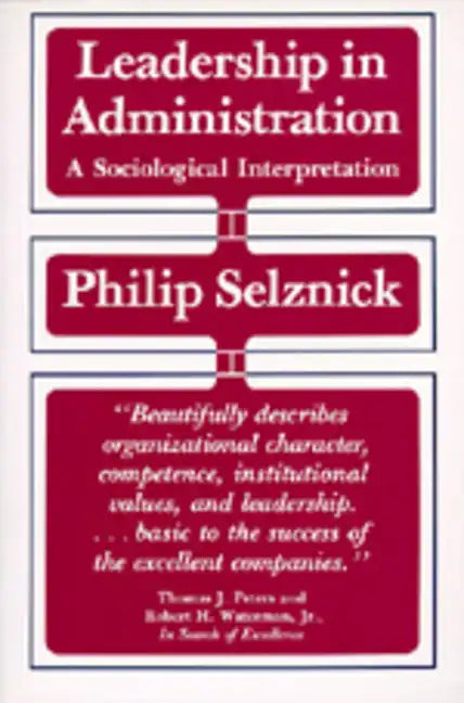 Leadership in Administration: A Sociological Interpretation - Paperback