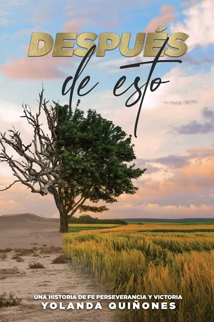 Después de Esto...: Una Historia de Fe, Perseverancia y Victoria - Paperback