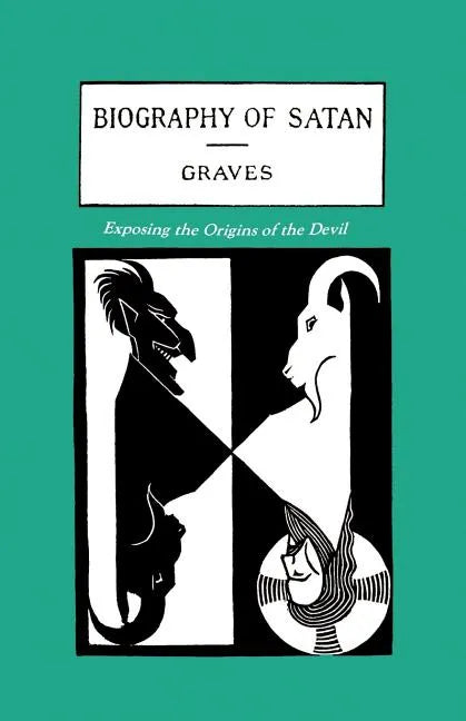 The Biography of Satan: Exposing the Origins of the Devil - Paperback