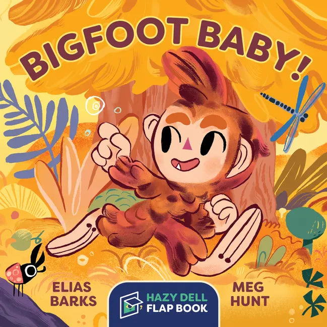 Bigfoot Baby!: A Hazy Dell Flap Book - Board Book