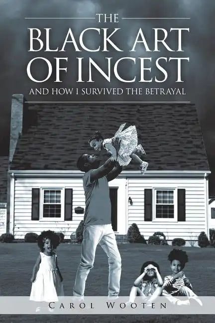 The Black Art of Incest and How I Survived the Betrayal - Paperback