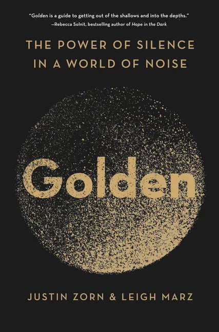 Golden: The Power of Silence in a World of Noise - Hardcover