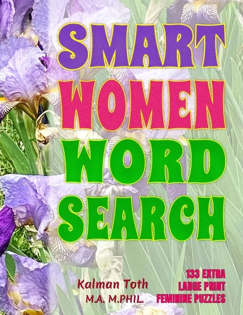Smart Women Word Search: 133 Extra Large Print Puzzles - Paperback
