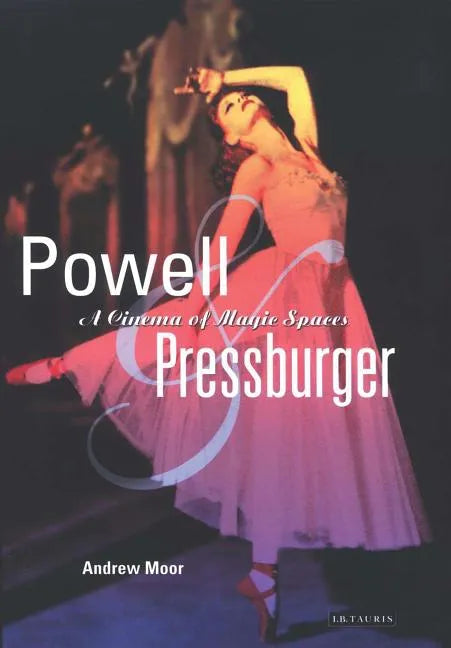 Powell and Pressburger: A Cinema of Magic Spaces - Paperback