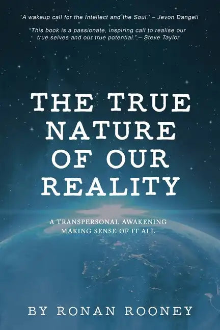 The True Nature Of Our Reality - Paperback