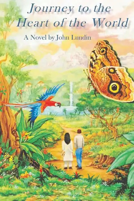 Journey to the Heart of the World: A Humanitas Media Publishing Edition - Paperback