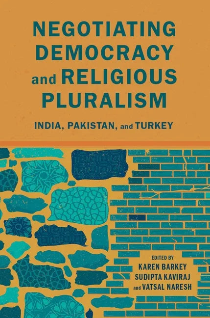 Negotiating Democracy and Religious Pluralism: India, Pakistan, and Turkey - Paperback