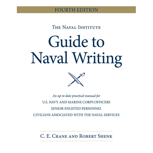 The Naval Institute Guide to Naval Writing, 4th Edition - Paperback