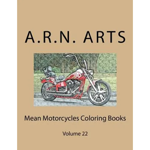 Mean Motorcycles Coloring Books: Volume 22 - Paperback
