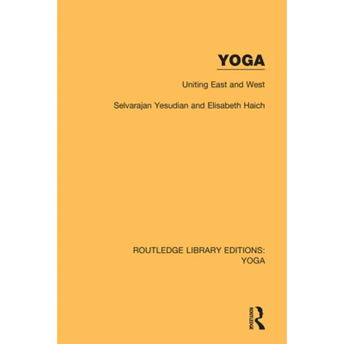 Yoga: Uniting East and West - Paperback