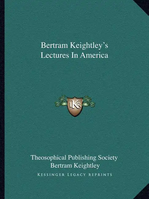 Bertram Keightley's Lectures in America - Paperback