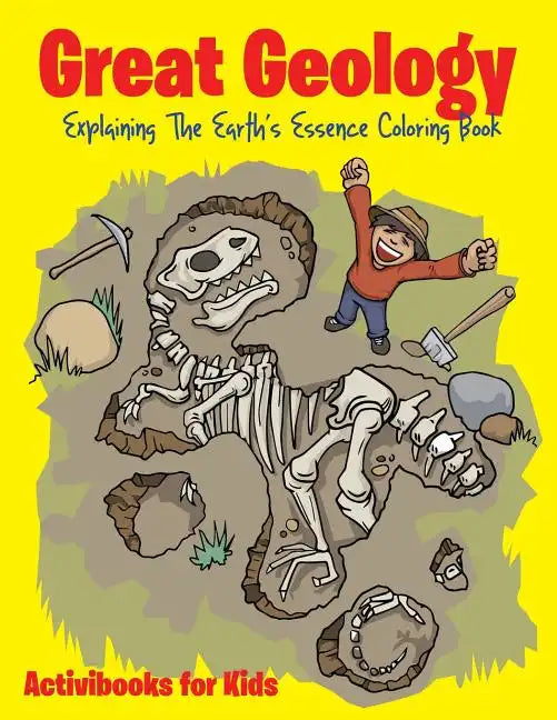 Great Geology: Explaining The Earth's Essence Coloring Book - Paperback