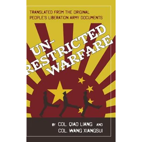 Unrestricted Warfare: China's Master Plan to Destroy America - Hardcover