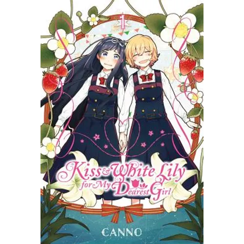 Kiss and White Lily for My Dearest Girl, Volume 1 - Paperback