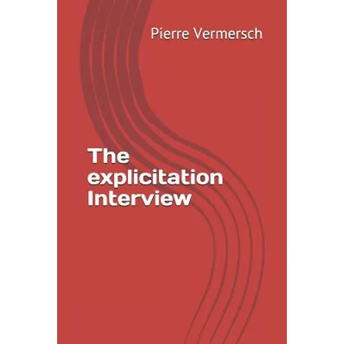 The Explicitation Interview - Paperback