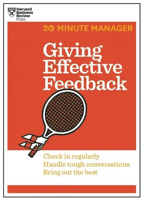Giving Effective Feedback (HBR 20-Minute Manager Series) - Paperback