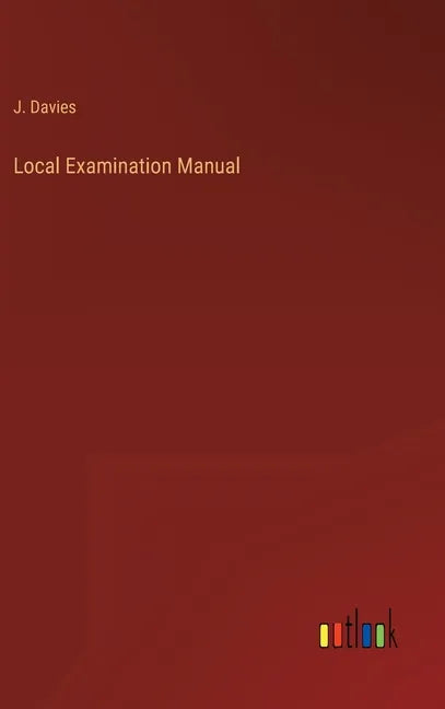 Local Examination Manual - Hardcover