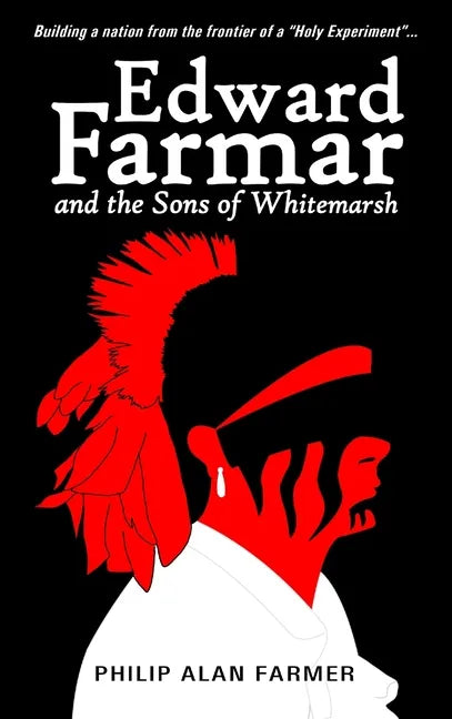 Edward Farmar and the Sons of Whitemarsh - Hardcover