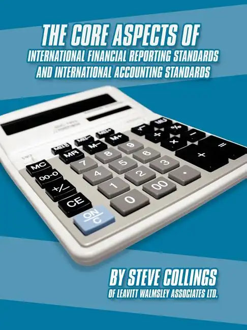The Core Aspects of International Financial Reporting Standards and International Accounting Standards - Paperback
