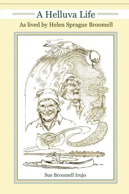A Helluva Life: As lived by Helen Sprague Broomell - Paperback