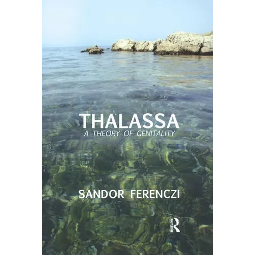 Thalassa: A Theory of Genitality - Paperback
