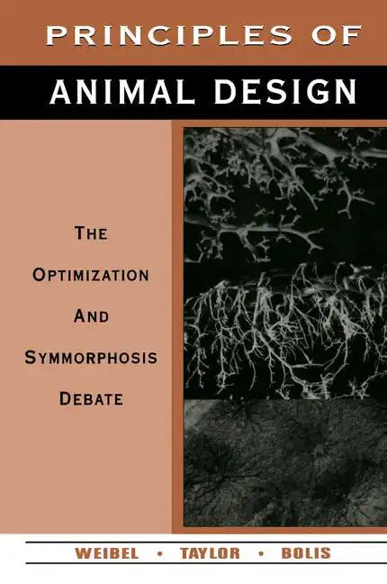 Principles of Animal Design: The Optimization and Symmorphosis Debate - Paperback