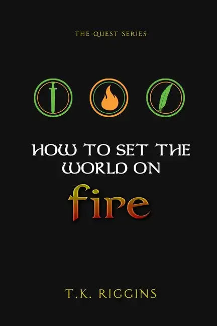 How To Set The World On Fire - Paperback