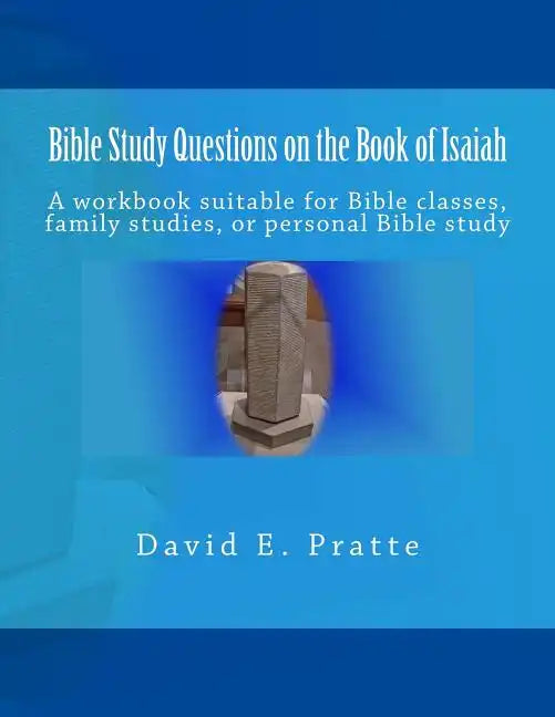 Bible Study Questions on the Book of Isaiah: A workbook suitable for Bible classes, family studies, or personal Bible study - Paperback