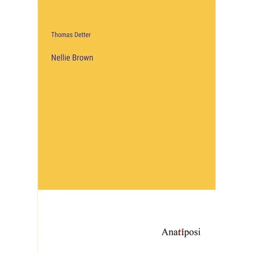 Nellie Brown - Paperback