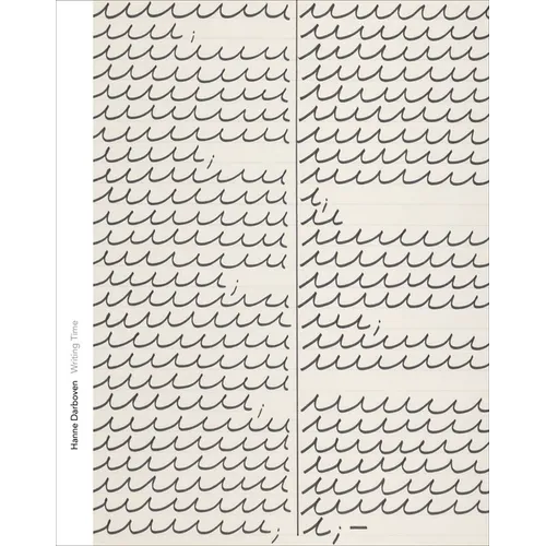 Hanne Darboven--Writing Time - Hardcover