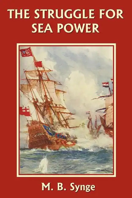 The Struggle for Sea Power (Yesterday's Classics) - Paperback