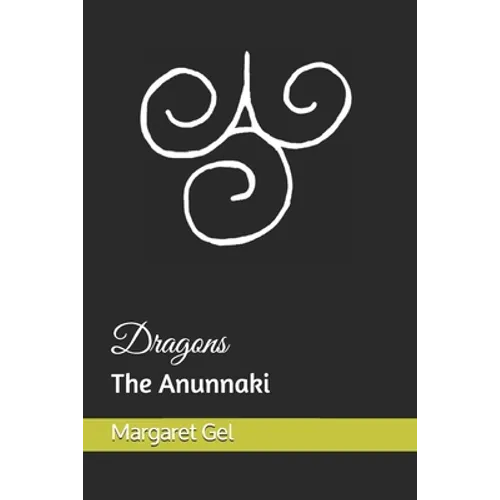 Dragons: the Anunnaki - Paperback