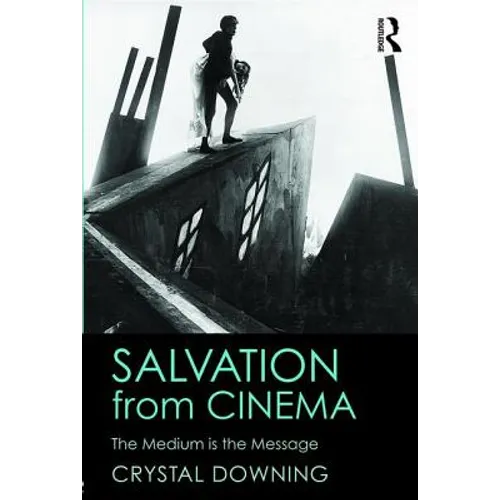 Salvation from Cinema: The Medium is the Message - Paperback