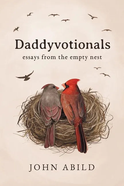 Daddyvotionals: essays from the empty nest - Paperback