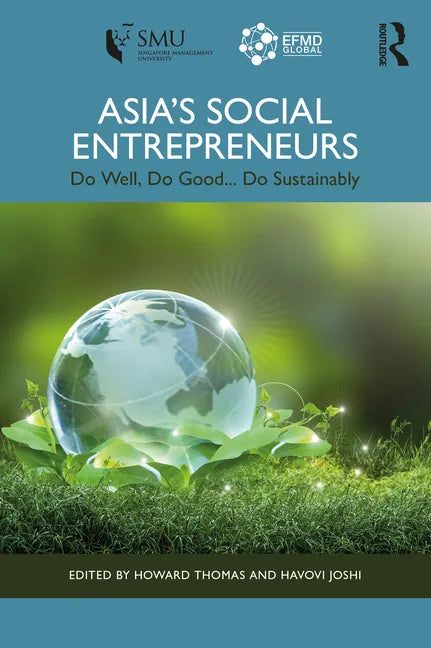 Asia's Social Entrepreneurs: Do Well, Do Good... Do Sustainably - Paperback
