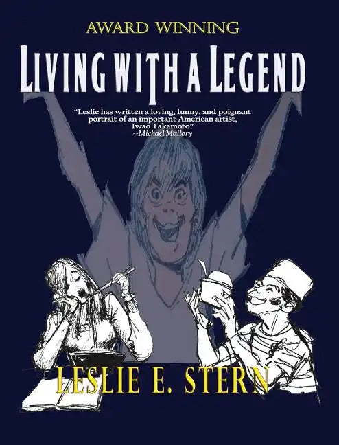 Living with a Legend a Personal Look at Animation Legend Iwao Takamoto, Designer of Scooby-Doo - Hardcover