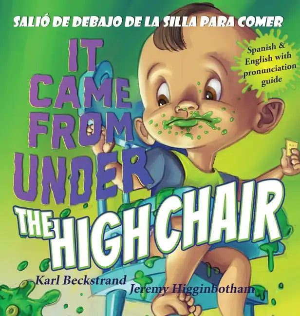 It Came from Under the Highchair - Salió de debajo de la silla para comer: A Mystery in English & Spanish - Hardcover
