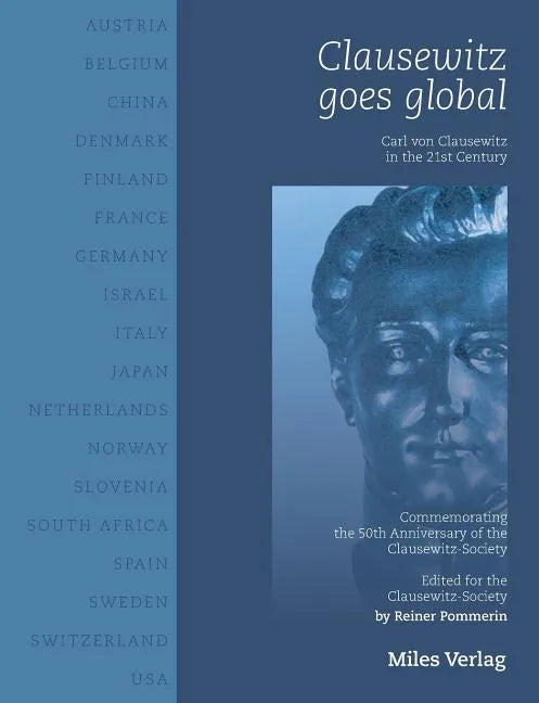 Clausewitz goes global: Carl von Clausewitz in the 21st century - Paperback