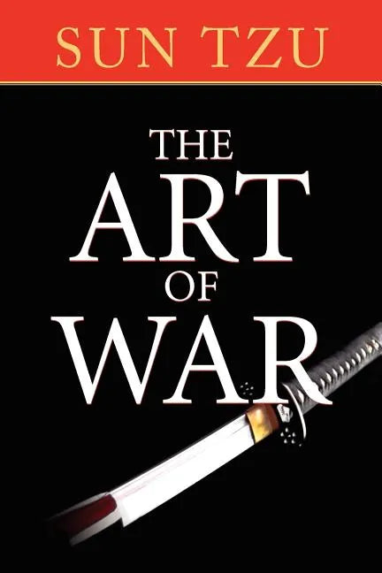 The Art of War: The Original Treatise on Military Strategy - Paperback