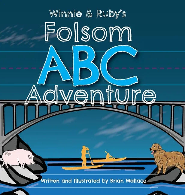 Winnie and Ruby's Folsom ABC Adventure - Hardcover