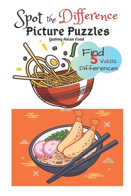 Spot the Difference Picture Puzzles "Yummy Asian Food " Find 5 Differences vol.82: Children Activities Book for Kids Age 3-8, Boys and Girls Activity - Paperback
