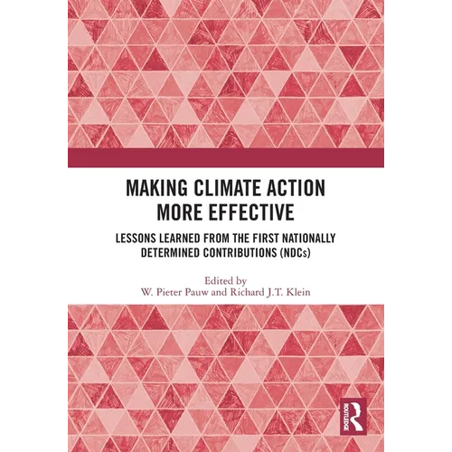 Making Climate Action More Effective: Lessons Learned from the First Nationally Determined Contributions (NDCs) - Paperback