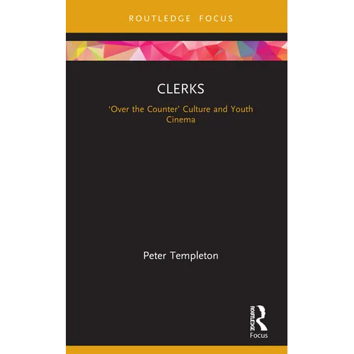 Clerks: 'Over the Counter' Culture and Youth Cinema - Hardcover