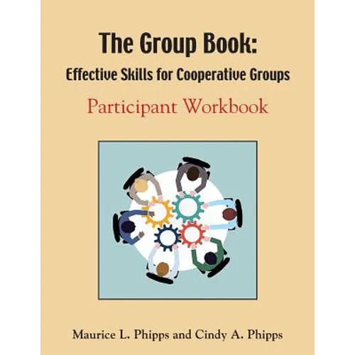 The Group Book: Effective Skills for Cooperative Groups - Paperback