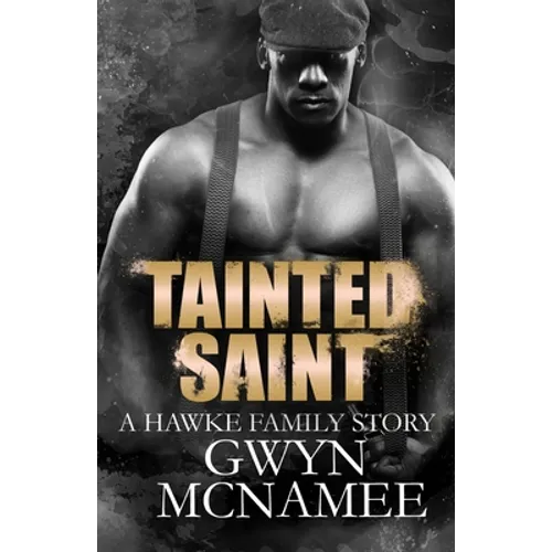 Tainted Saint: (A Hawke Family Story) - Paperback