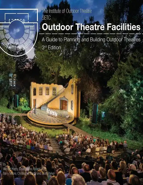Outdoor Theatre Facilities: A Guide to Planning and Building Outdoor Theatres - Paperback
