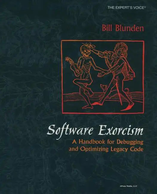 Software Exorcism: A Handbook for Debugging and Optimizing Legacy Code - Paperback